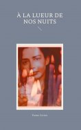 ebook: À la lueur de nos nuits