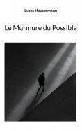 ebook: Le Murmure du Possible