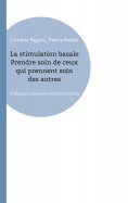 eBook: La stimulation basale Prendre soin de ceux qui prennent soin des autres