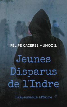 ebook: Jeunes Disparus de l'Indre
