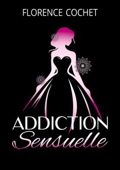 ebook: Addiction sensuelle