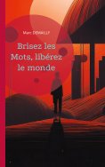 eBook: Brisez les mots, libérez le monde