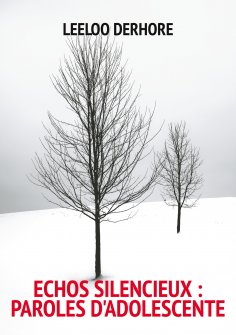 ebook: Echos Silencieux : Paroles d'adolescente
