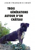 eBook: Trois générations autour d'un château