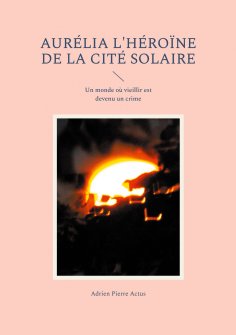 ebook: Aurélia l'héroïne de la cité solaire
