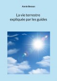 eBook: La vie terrestre expliquée par les guides