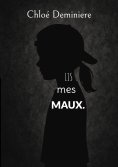eBook: Lis mes maux.