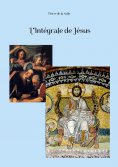 ebook: L'Intégrale de Jésus