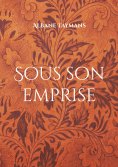 eBook: Sous son emprise