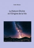 eBook: La Nature Divine et l'Origine de la Vie