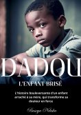 eBook: Dadou, l'enfant brisé