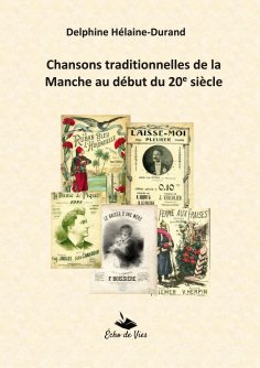 ebook: Chansons traditionnelles de la Manche au début du 20e siècle