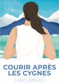 eBook: Courir après les cygnes