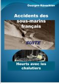 eBook: Accidents des sous-marins français Suite Heurts avec les chalutiers