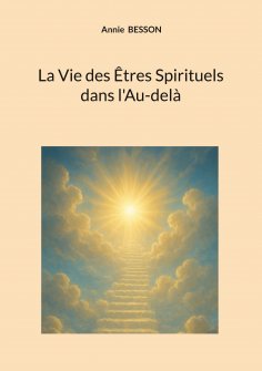 eBook: La Vie des Êtres Spirituels dans l'Au-delà