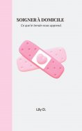ebook: Soigner à domicile