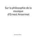 eBook: Sur la philosophie de la musique d'Ernest Ansermet
