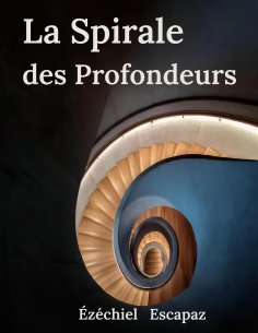 eBook: La Spirale des Profondeurs
