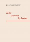 ebook: Ailes au vent froissées