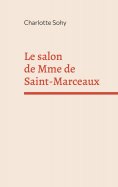 ebook: Le salon de Mme de Saint-Marceaux