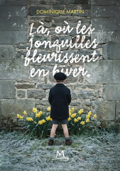 ebook: Là où les jonquilles fleurissent en hiver