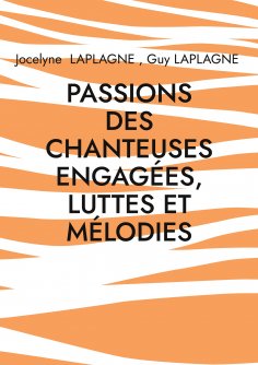 ebook: Passions des chanteuses engagées, luttes et mélodies