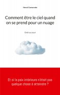 ebook: Comment être le ciel quand on se prend pour un nuage