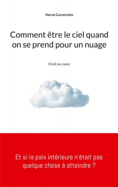 ebook: Comment être le ciel quand on se prend pour un nuage