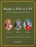 eBook: Rugby à XIII et XV en Pays Basque Landes et Béarn