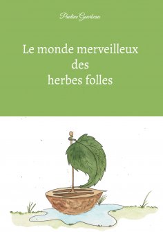eBook: Le monde merveilleux des herbes folles