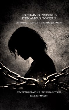 eBook: Les chaînes invisibles d'un amour toxique