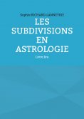 eBook: Les subdivisions en Astrologie