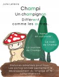 ebook: Champi, un champignon différent comme les autres