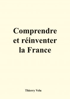 eBook: Comprendre et réinventer la France