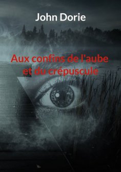 ebook: Aux confins de l'aube et du crépuscule