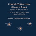 eBook: L'identité d'Emilie en 2050 (Internet of Things), Yeesho Poetry et Poesie, L'école Transdisciplinair