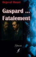 eBook: Gaspard ... Fatalement