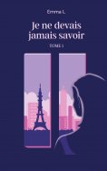 eBook: Je ne devais jamais savoir