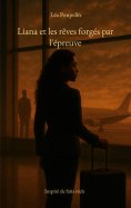 eBook: Liana et les rêves forgés par l'épreuve