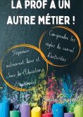 ebook: La prof a un autre métier