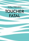 ebook: Toucher fatal