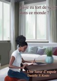 eBook: Ai-je eu tort de venir dans ce monde ?