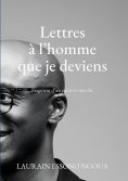 ebook: Lettres à l'homme que je deviens