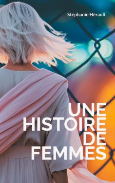 ebook: Une Histoire de Femmes