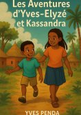ebook: Les Aventures d'Yves-Elyzé et Kassandra