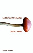 eBook: La piste aux galères
