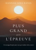 ebook: Plus grand que l'épreuve