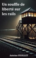 eBook: Un souffle de liberté sur les rails