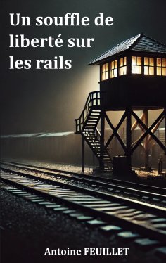 eBook: Un souffle de liberté sur les rails