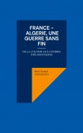 eBook: France - Algerie, une guerre sans fin